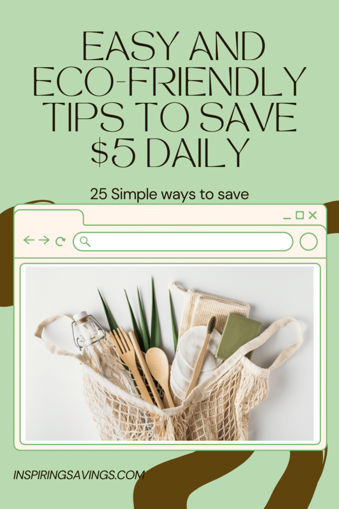 Easy and Eco Friendly Tips to Save $5 Daily